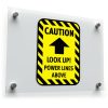 Caution Look Up Power Lines Above Sign 1