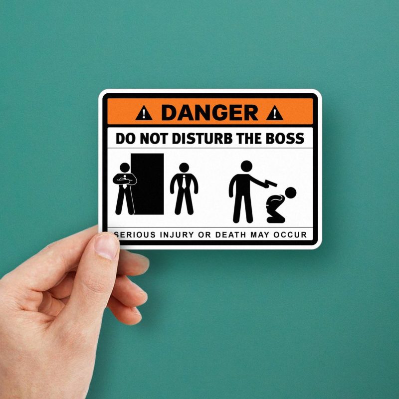 danger-do-not-disturb-the-boss-warning-sticker-stickers-factory