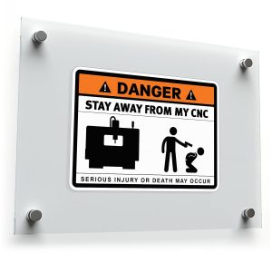 Danger Stay Away from My CNC Sticker