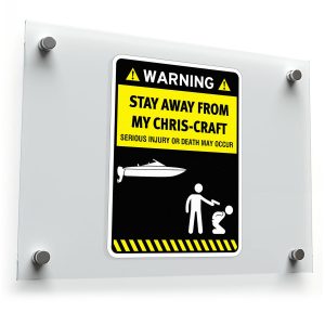 Warning Stay Away from My Chris-Craft