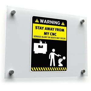 "Warning Stay Away from My CNC" Safety Sticker