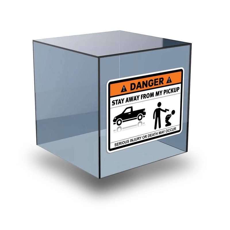 Danger "Stay Away from My Pickup" Funny Warning Sign 8 Danger "Stay Away from My Pickup" Funny Warning Sign - Image 6