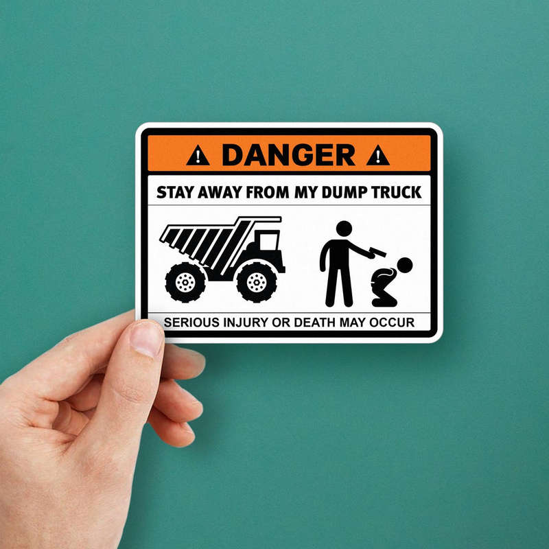 Danger Stay Away From My Dump Truck Sticker 5 Danger Stay Away From My Dump Truck Sticker - Image 3