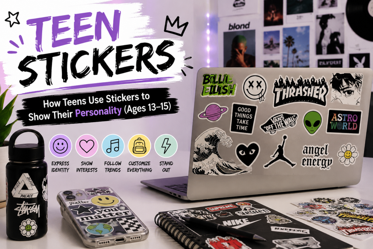 Teen Stickers: How Teens Use Stickers to Show Their Personality (Ages 13–15) 1 Teen Stickers: How Teens Use Stickers to Show Their Personality (Ages 13–15)